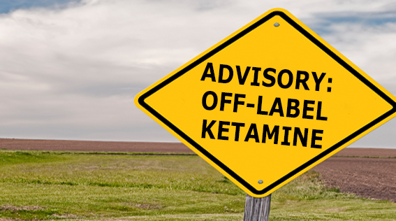 LSBME Advisory: Off-Label Use of Ketamine